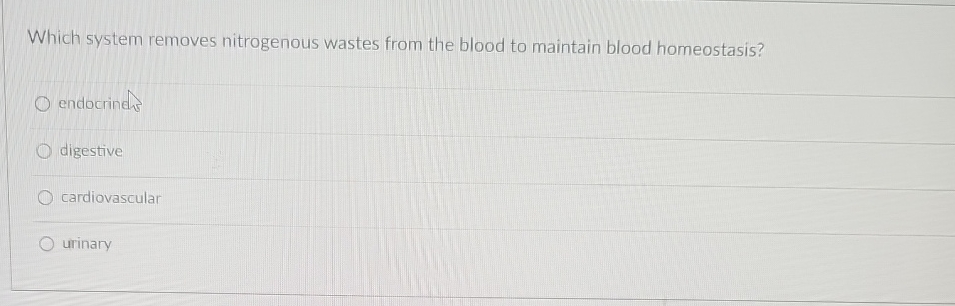 Solved Which system removes nitrogenous wastes from the | Chegg.com