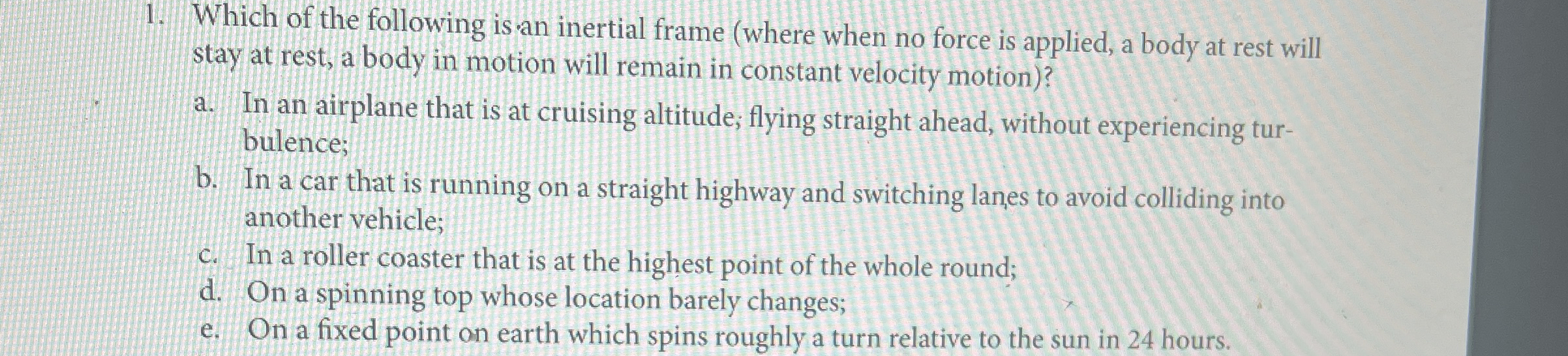 Solved Which of the following is an inertial frame (where | Chegg.com