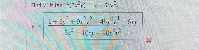 Find \( y^{\prime} \) if \( \tan ^{-1}\left(3 x^{2} y\right)=x+5 x y^{2} \). \[ y^{\prime}=\frac{1+5 y^{2}+9 x^{2} y^{2}+45 x