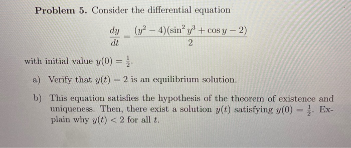 Solved Problem 5. Consider the differential equation dy_ (y2 | Chegg.com
