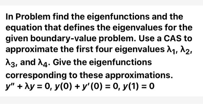 Solved In Problem find the eigenfunctions and the equation | Chegg.com