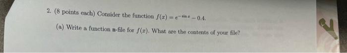 Solved 2. ( 8 points each) Consider the function | Chegg.com