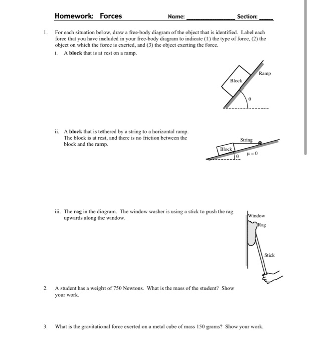 Solved Homework: Forces Name: Section: For each situation | Chegg.com
