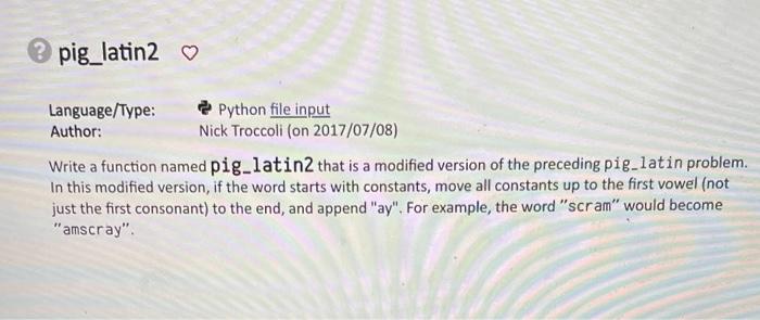 Solved Write a function named pig_latin2 that is a modified | Chegg.com