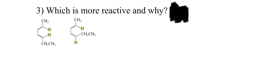 Solved Which is more reactive and why? | Chegg.com