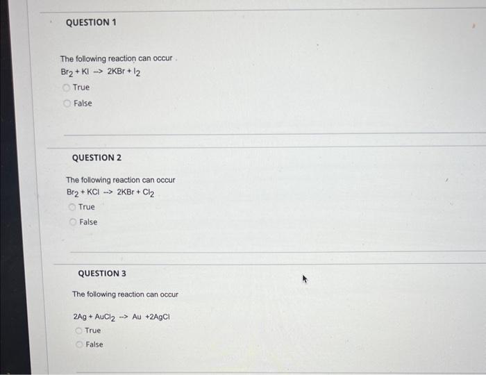 Solved The following reaction can occur Br2+KI→2KBr+I2 True