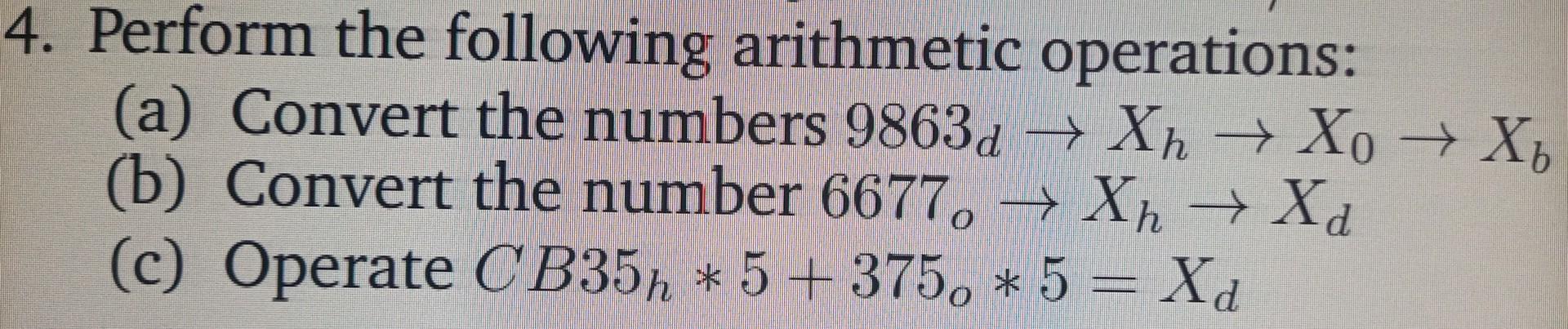 Solved 4. Perform the following arithmetic operations: (a) | Chegg.com