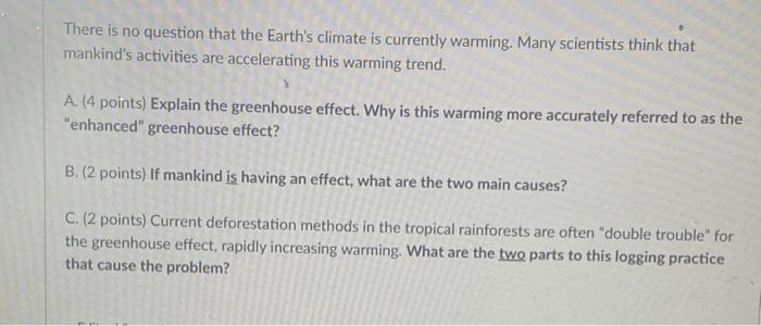 Solved There is no question that the Earth's climate is | Chegg.com
