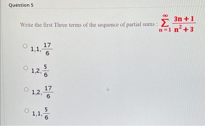 Solved Question 5 Write the first Three terms of the | Chegg.com