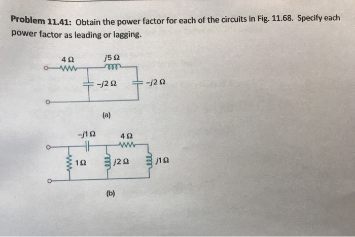 Solved Problem 11.41: Obtain the power factor for each of | Chegg.com