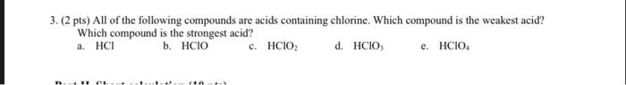 Solved 3. ( 2 pts) All of the following compounds are acids | Chegg.com