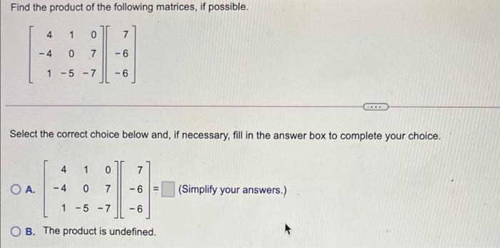 Solved Find the product of the following matrices, if | Chegg.com