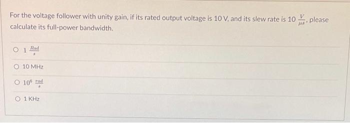 Solved For the voltage follower with unity gain, if its | Chegg.com