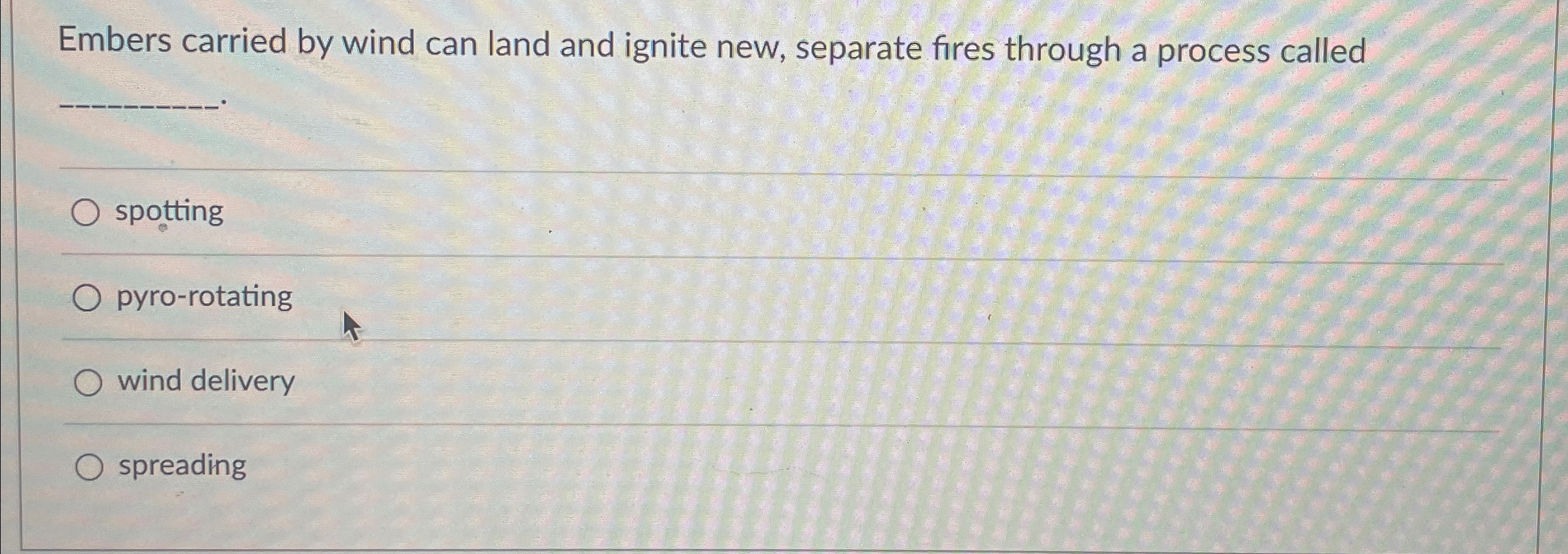 Solved Embers carried by wind can land and ignite new, | Chegg.com