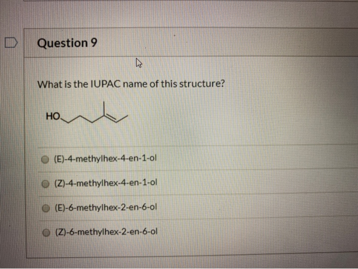 Solved Question 9 What Is The Iupac Name Of This Structur Chegg Com