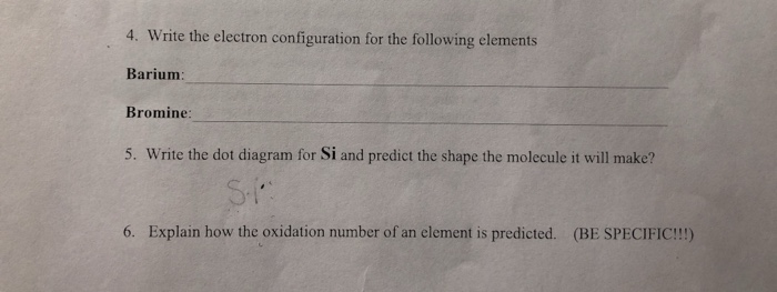 Solved 4 Write The Electron Configuration For The Follow Chegg Com