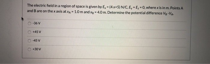 Solved The electric field in a region of space is given by | Chegg.com