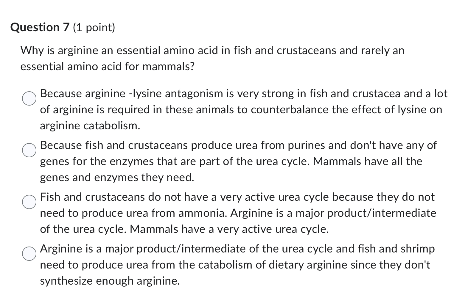 Solved Question 7 (1 ﻿point)Why is arginine an essential