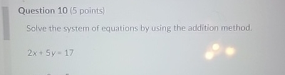 Solved Question 10 (5 ﻿points)Solve the system of equations | Chegg.com