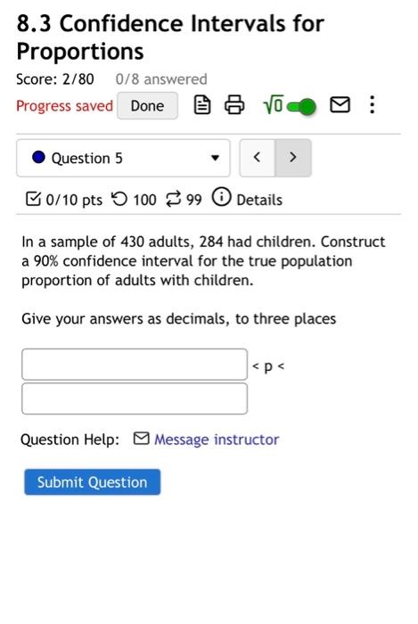 Solved 8.3 Confidence Intervals for Proportions Score: | Chegg.com