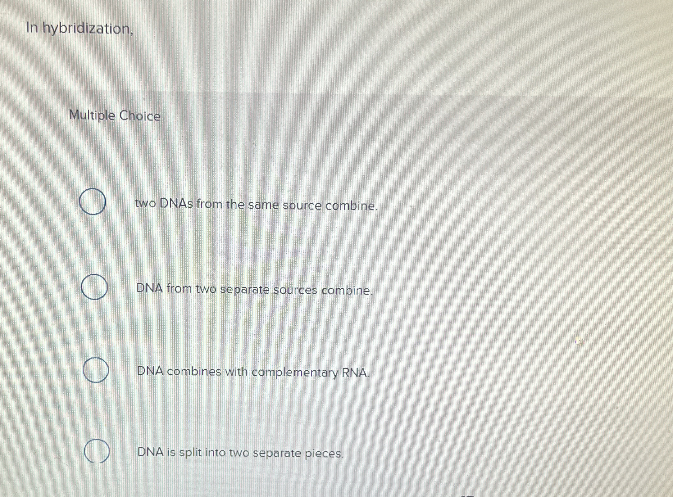 Solved In hybridization,Multiple Choicetwo DNAs from the | Chegg.com