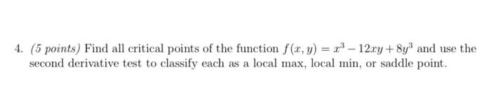 Solved 4. (5 points) Find all critical points of the | Chegg.com