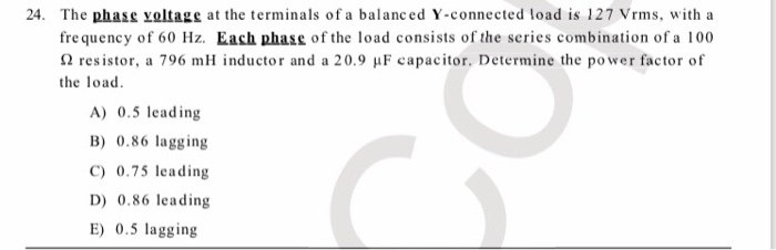 Solved 24. The phase voltage at the terminals of a balanced | Chegg.com