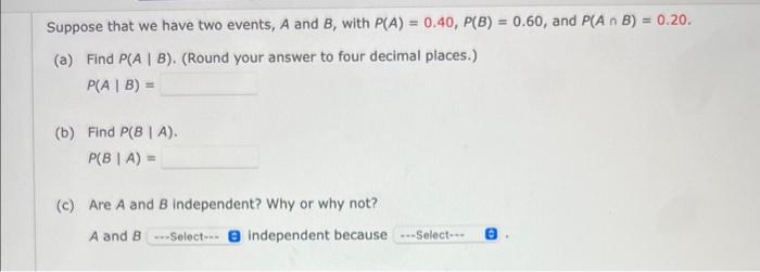 Solved Suppose That We Have Two Events, A And B, With | Chegg.com