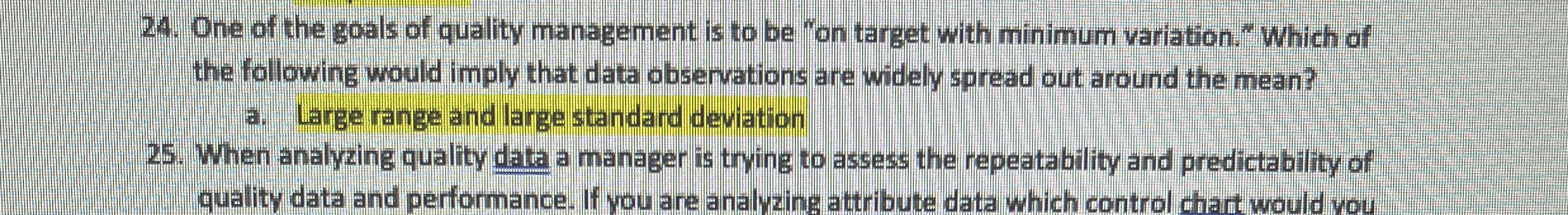 Solved One of the goals of quality management is to be "on | Chegg.com