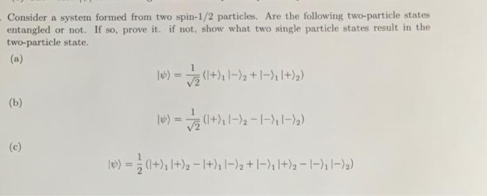 Solved Consider A System Formed From Two Spin-1/2 Particles. | Chegg.com