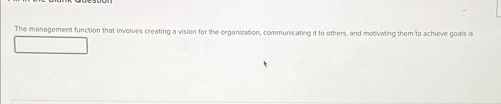 Solved The management function that involves creating a | Chegg.com
