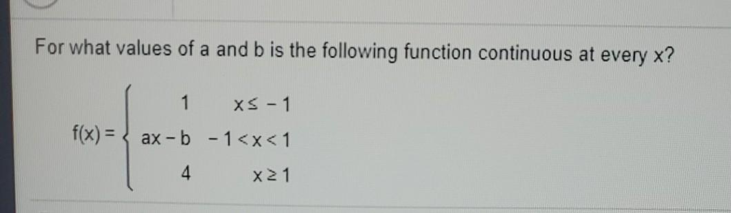 Solved For What Values Of A And B Is The Following Function | Chegg.com