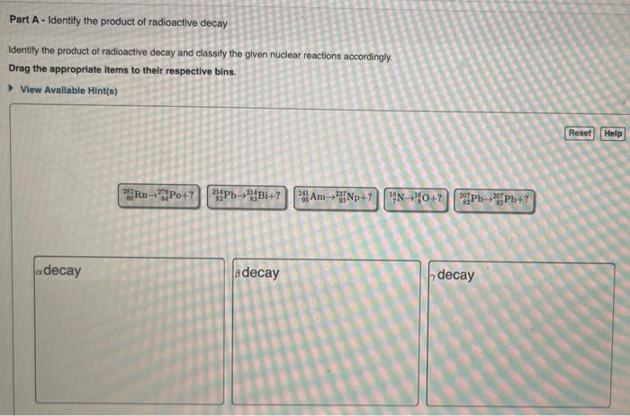 Solved Part A- Identify The Product Of Radioactive Decay | Chegg.com