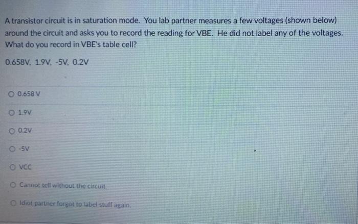 Solved A transistor circuit is in saturation mode. You lab | Chegg.com