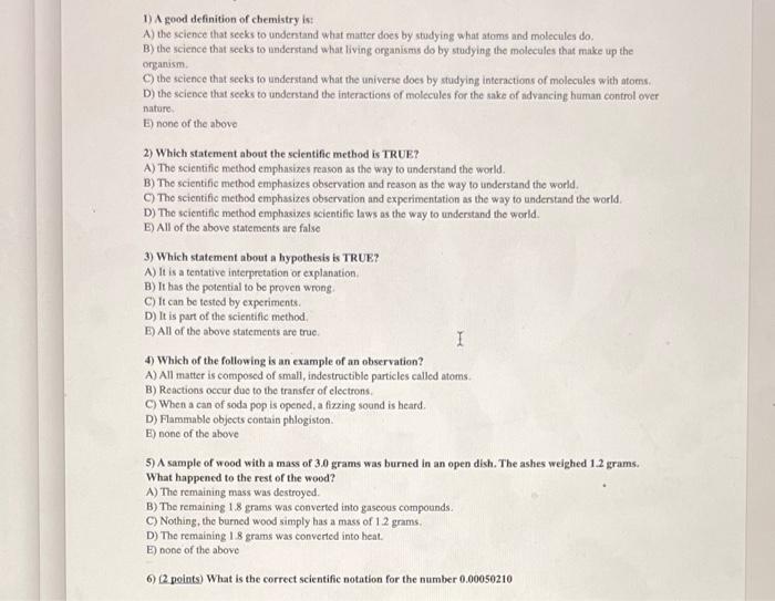 Solved 1) A good definition of chemistry is A) the science