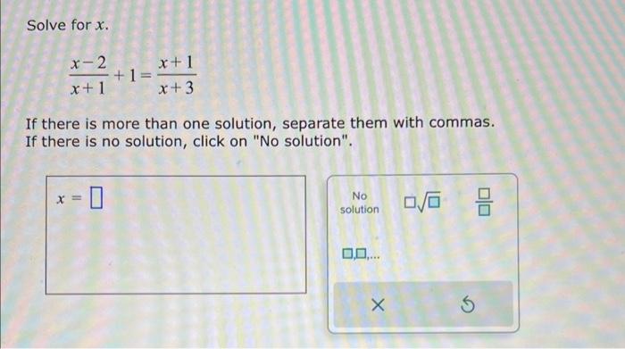 Solved Solve for x x+1x−2+1=x+3x+1 If there is more than one | Chegg.com