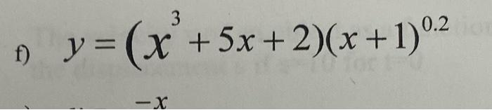 Solved f) y=(x3+5x+2)(x+1)0.2Show the details of your work. | Chegg.com