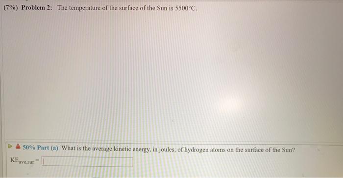 Solved (7%) Problem 2: The temperature of the surface of the | Chegg.com