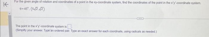 Solved For the given angle of rotation and coordinates of a | Chegg.com