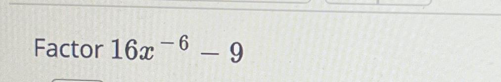 solved-factor-16x-6-9-chegg