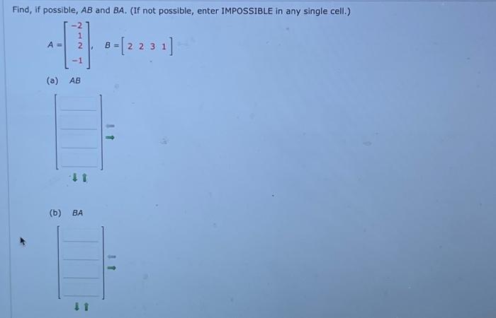 Solved Find, If Possible, AB And BA. (If Not Possible, Enter | Chegg.com