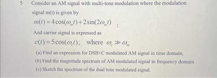 Solved Consider an AM signal with multi-tone modulation | Chegg.com