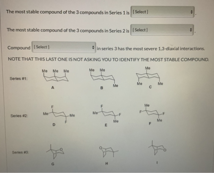 Solved The most stable compound of the 3 compounds in Series
