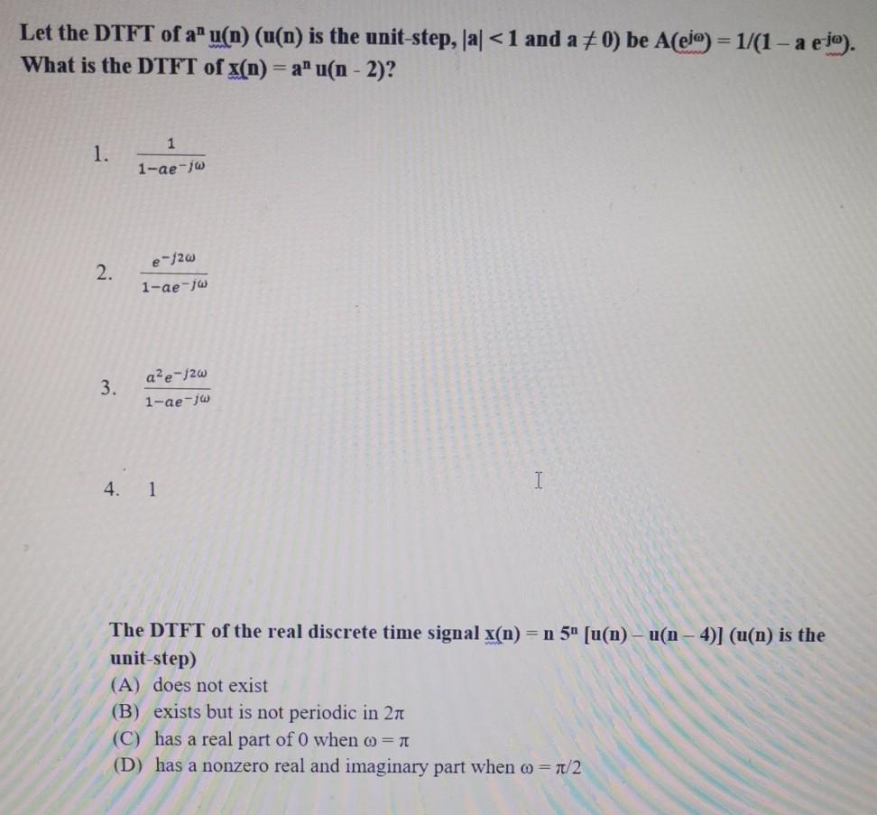 Solved Let The Dtft Of A N Un Is The Unit Step Al Chegg Com