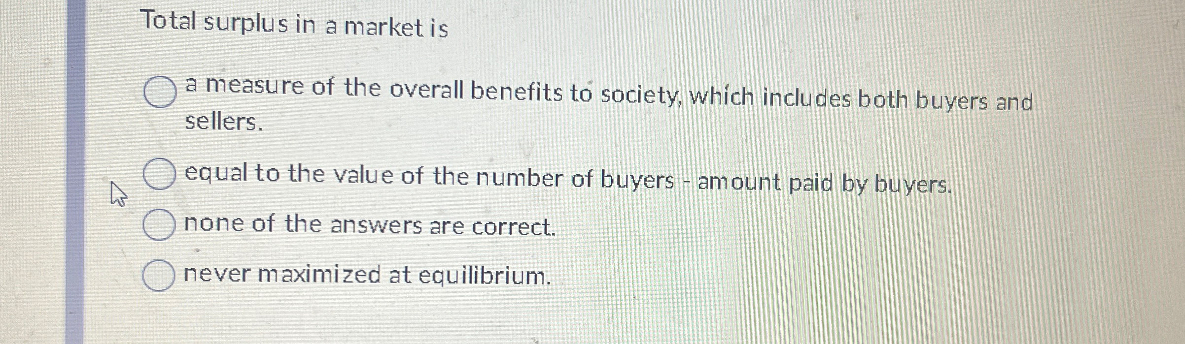 Solved Total surplus in a market isa measure of the overall | Chegg.com