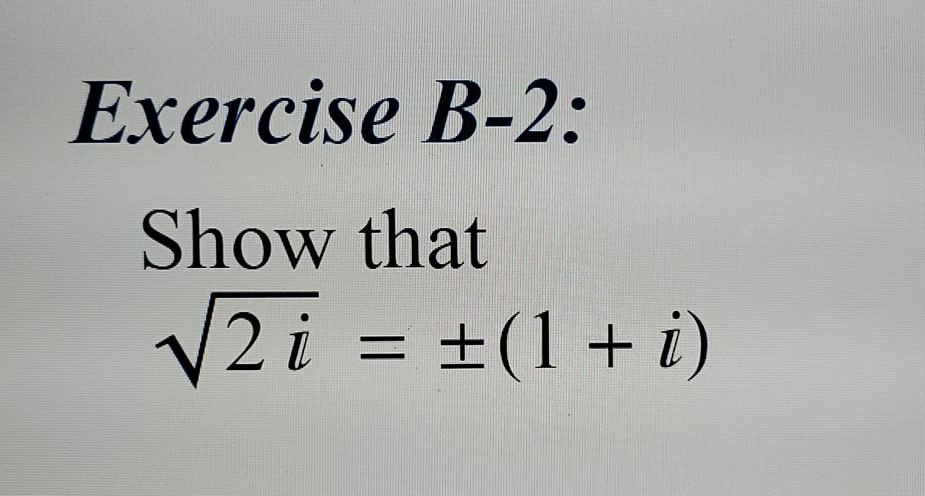 Solved Exercise B-2: Show That V2 I = *(1 + I) = | Chegg.com