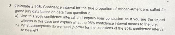 Solved 3. Calculate a 95% Confidence interval for the true | Chegg.com