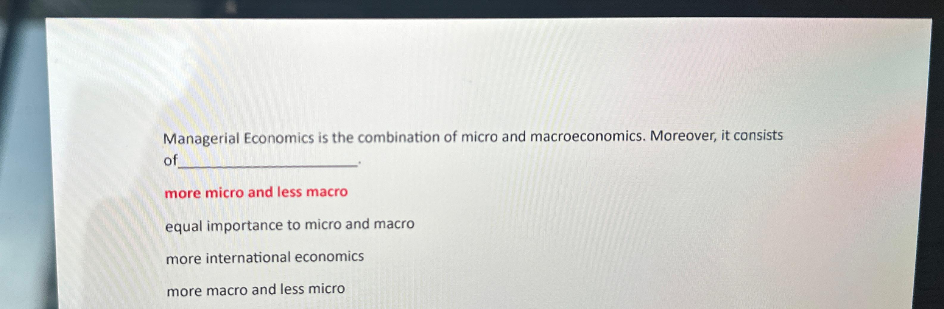 Solved Managerial Economics Is The Combination Of Micro And | Chegg.com