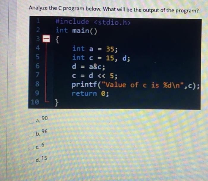 Solved Analyze the program below. What will be the output of | Chegg.com