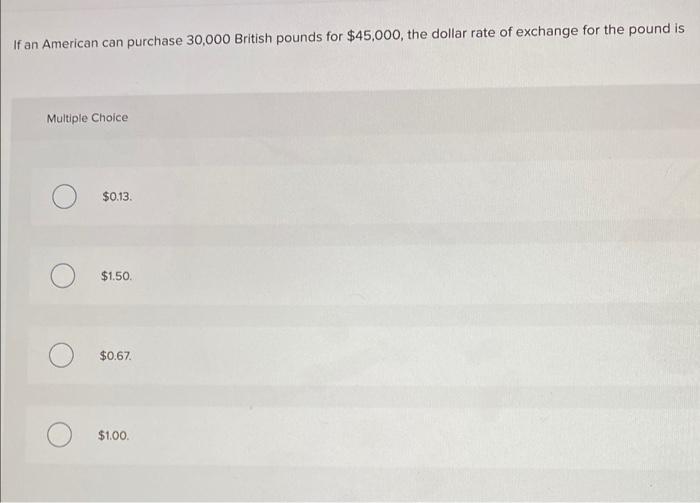 solved-if-an-american-can-purchase-30-000-british-pounds-for-chegg